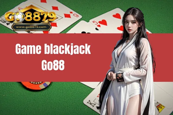 game blackjack Go88